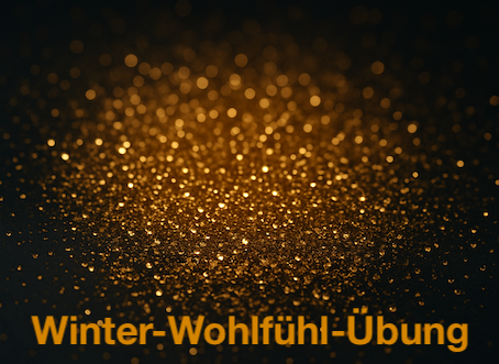 Winter Wohlfühlogie Übung:  „Lass es glitzern.“