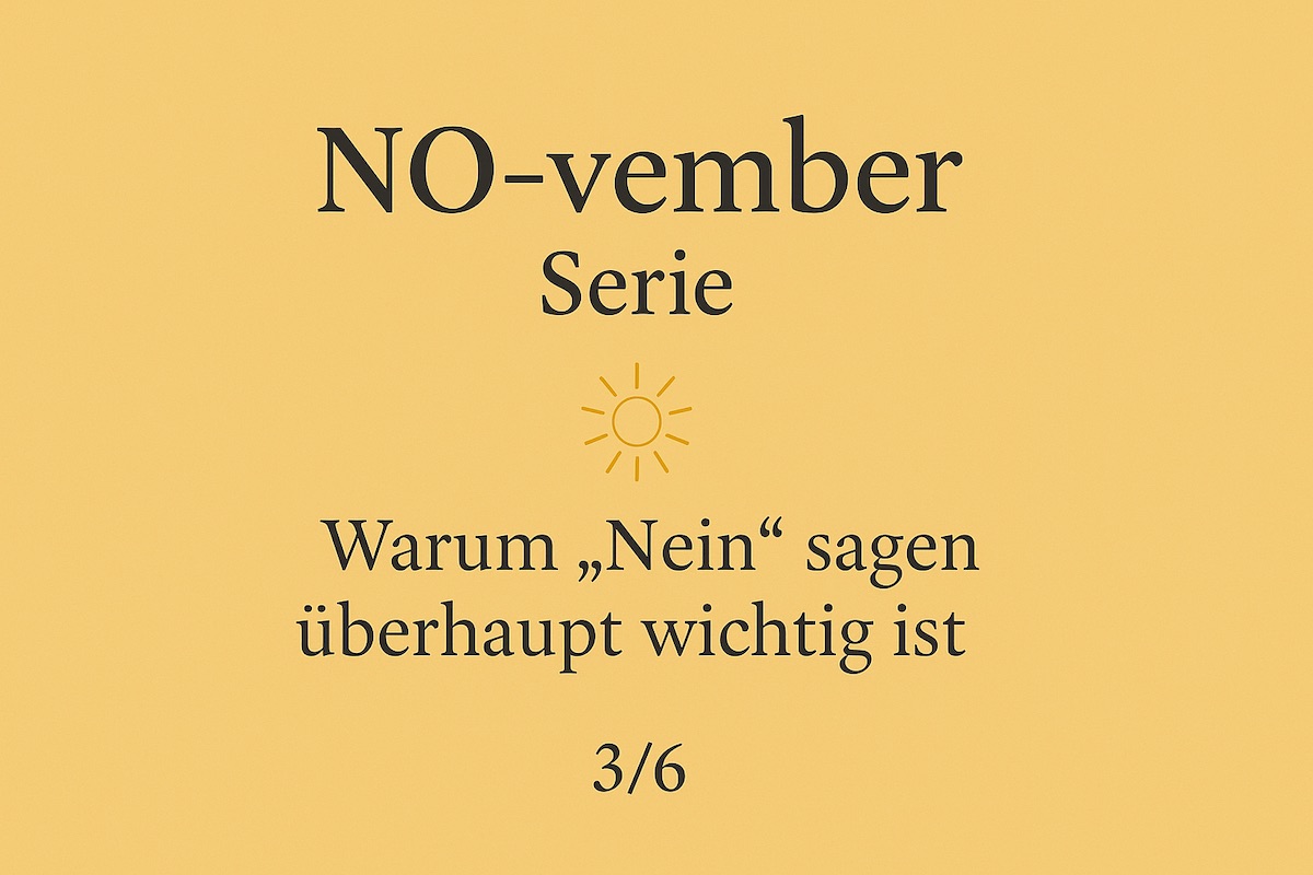 Text: NO-vember Serie. Warum "Nein" sagen überhaupt wichtig ist