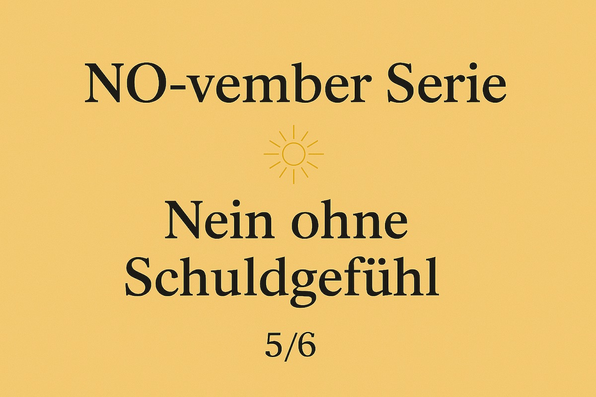 Text: NO-vember Serie. Nein ohne Schuldgefühl